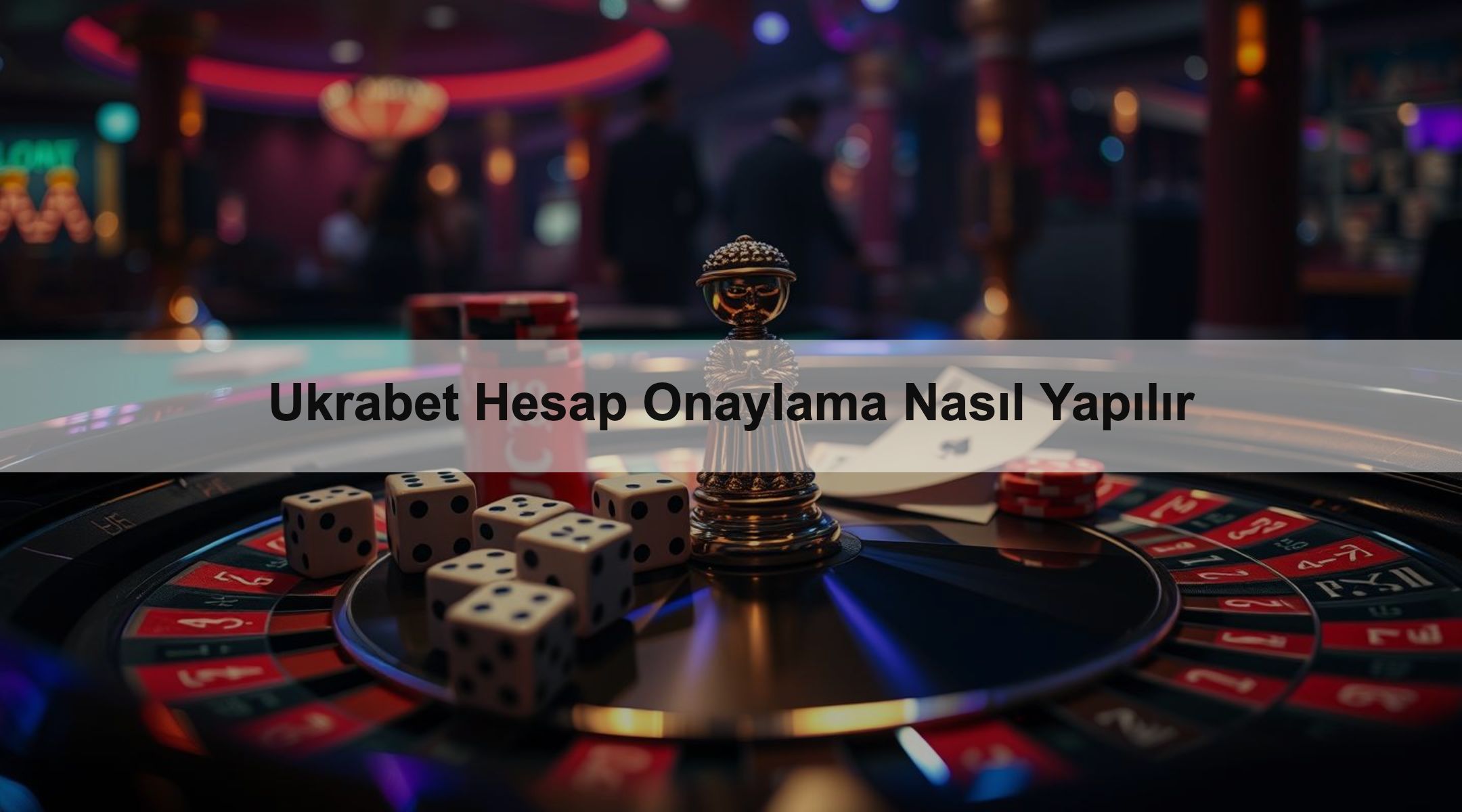 Ukrabet Hesap Onaylama Nasıl Yapılır